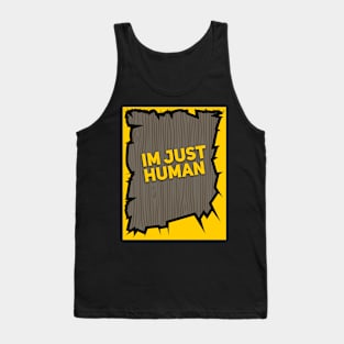 im just human Tank Top